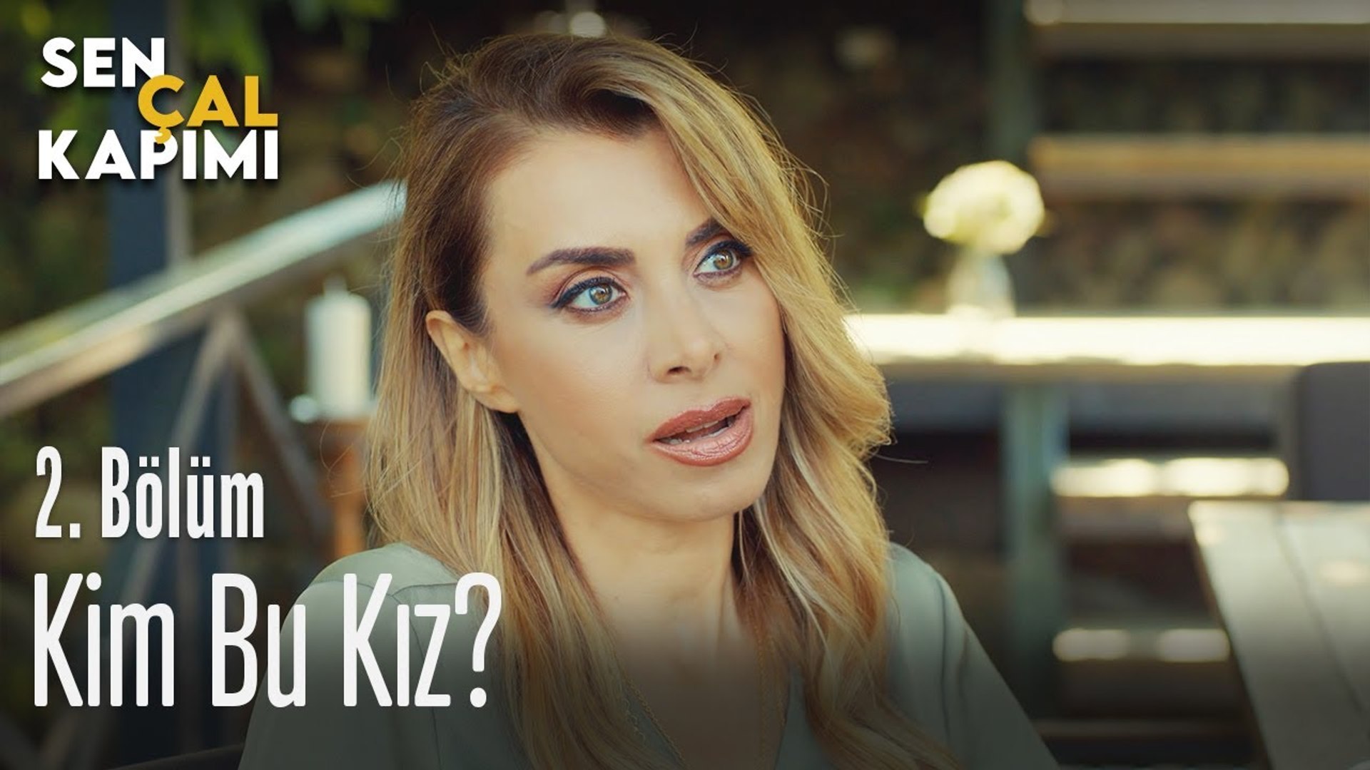 kim bu kiz sen cal kapimi 2 bolum dailymotion video