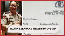 Harta Kekayaan Prasetijo Utomo yang Teken Surat Jalan Buronan Djoko Tjandra