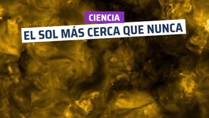 [CH] El Sol, más cerca que nunca
