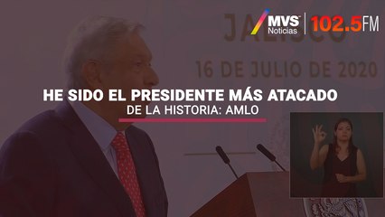 He sido el presidente más atacado de la historia: AMLO