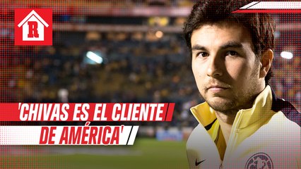 Checo Pérez sobre Clásico Nacional: 'Chivas es el cliente de América'