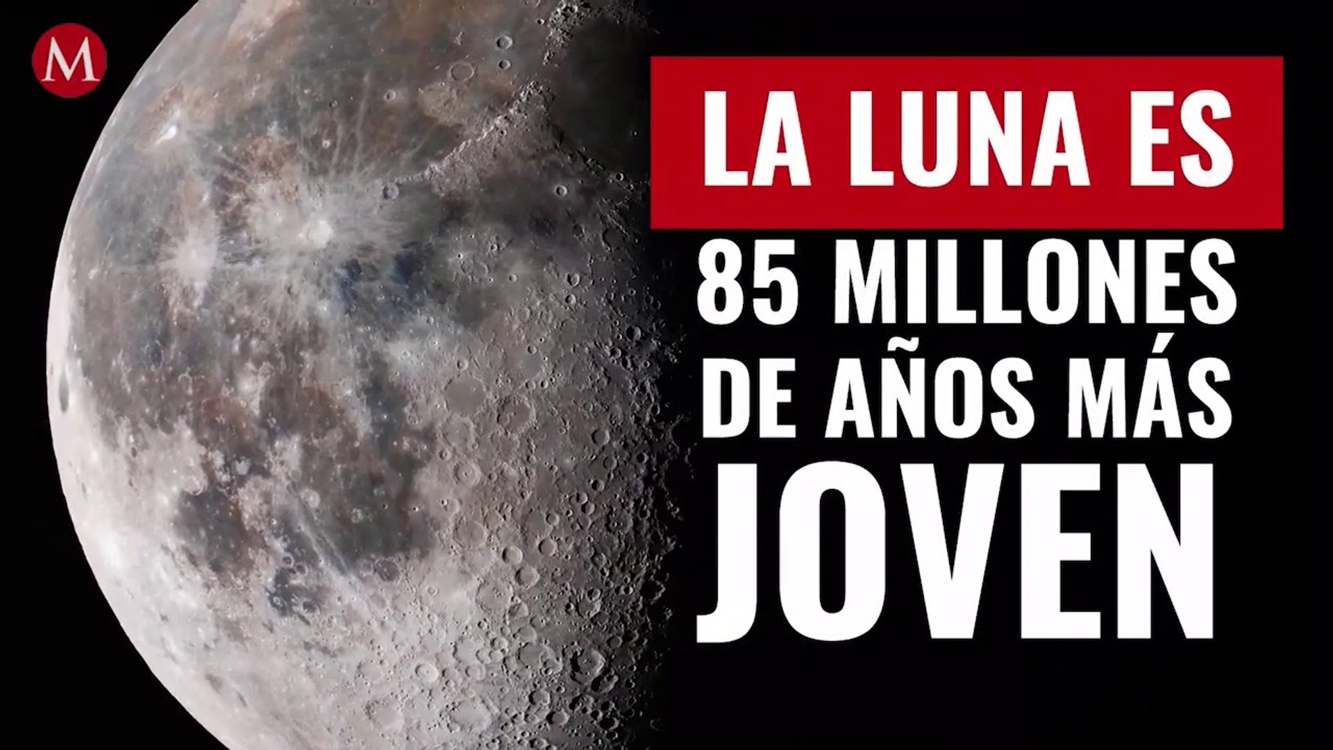 ¡La Luna es joven! Reportan que es 85 millones más reciente de lo que se pensaba