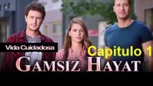 Vida Cuidadosa (Gamsiz Hayat) Capitulo 1