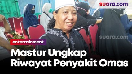 Mastur Ungkap Riwayat Penyakit Omas, Sering Pingsan dan Bicara Mulai Ngelantur