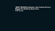 [BEST BOOKS] Collusion: How Central Bankers Rigged the World by Nomi Prins