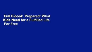 Full E-book  Prepared: What Kids Need for a Fulfilled Life  For Free