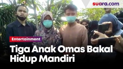 Enggan Menyusahkan Keluarga, Tiga Anak Omas Bakal Hidup Mandiri