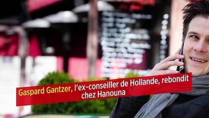 Gaspard Gantzer, l'ex-conseiller de Hollande, rebondit chez Hanouna