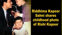 Riddhima Kapoor Sahni shares childhood photo of Rishi Kapoor