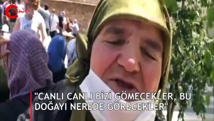 Köylü isyan etti:  Canlı canlı bizi gömecekler, bu yeşili, doğayı nerede görecekler”