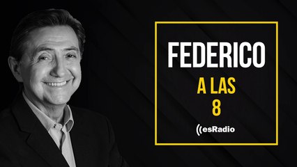 Federico a las 8: Un Gobierno impresentable que no sabe ni mostrar respeto a las víctimas