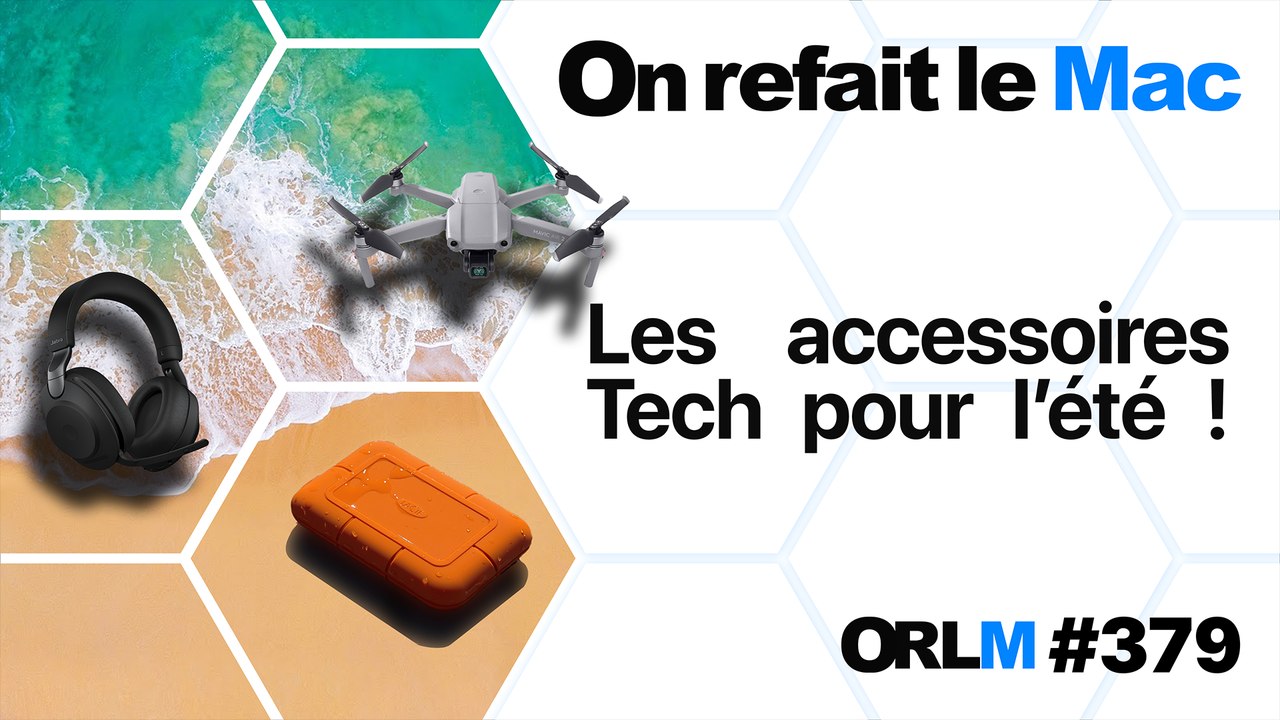 Les accessoires Tech de l'été ! | ORLM-379