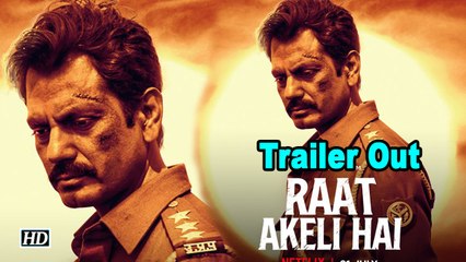 Nawazuddin Siddiqui's upcoming film 'Rat Akeli Hai' trailer out now