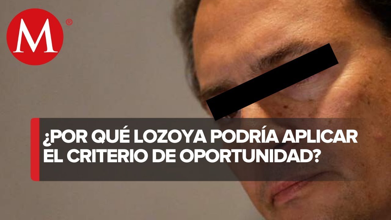 Caso Emilio Lozoya: ¿En qué consiste el criterio de oportunidad?