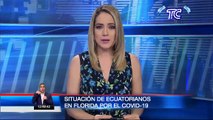 Preocupante situación de ecuatorianos  en Florida por Covid 19