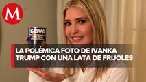 Ivanka Trump viola la ley al promocionar frijoles