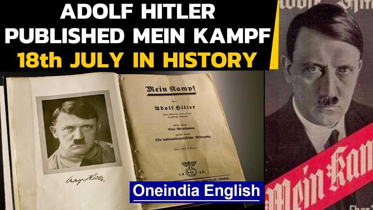 Adolf Hitler published Mein Kampf and other historical events on 18th July | Oneindia News