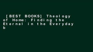 [BEST BOOKS] Theology of Home: Finding the Eternal in the Everyday by Carrie