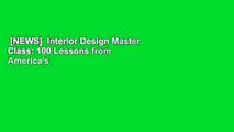 [NEWS]  Interior Design Master Class: 100 Lessons from America's Finest