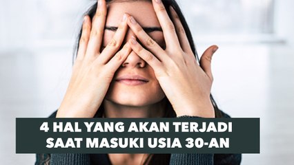 4 Hal yang Akan Terjadi Pada Saat Masuki Usia 30-an