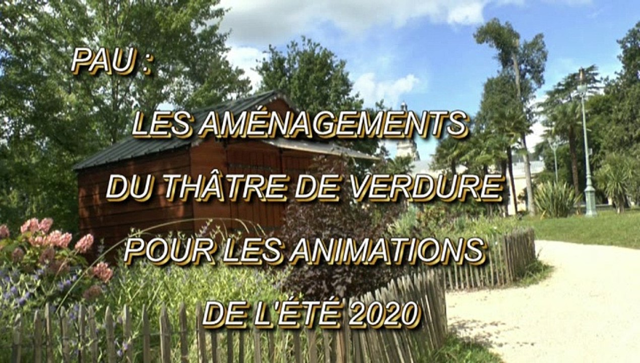 LES W-D.D. MICHOU64 NEWS - 14 JUILLET 2020 - PAU - LES AMÉNAGEMENTS DU THÉÂTRE DE VERDURE POUR LES ANIMATIONS DE L'ÉTÉ 2020