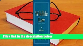About For Books  Wildlife Law, Second Edition: A Primer Complete