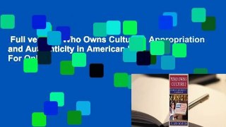 Full version  Who Owns Culture?: Appropriation and Authenticity in American Law  For Online