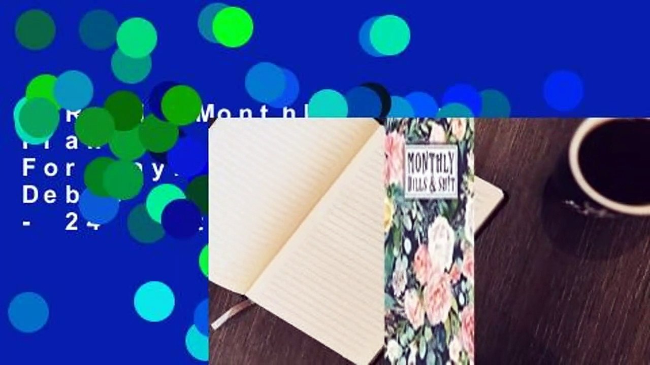 [Read] Monthly Budget Planner: An Debt Tracker For paying Off Your Debts - 8.5" X 11" - 24 Months