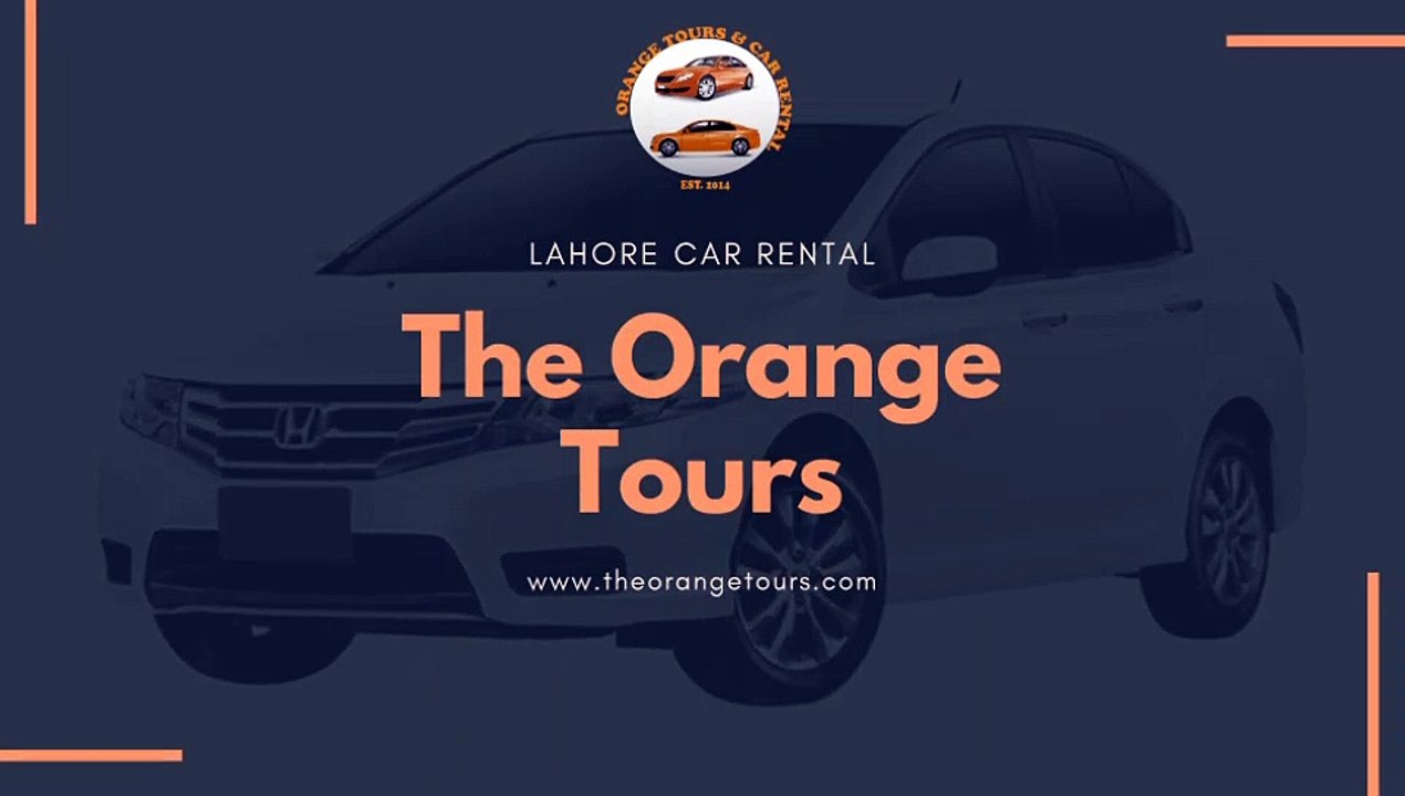 Lahore Car Rental –theorangetours.com
