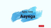 Apna Time Ayega