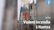 Incendie à la cathédrale de Nantes : 3 départs de feu identifiés, l'orgue détruit