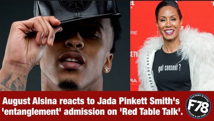 F78News: August Alsina reacts to Jada Pinkett Smith's 'entanglement' admission on 'Red Table Talk'. #AugustAlsina #JadaPinkettSmith