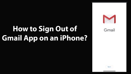 How to Sign Out of Gmail App on an iPhone?