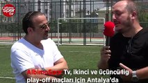 Albimo Spor TV, TFF 2.Lig ve 3. Lig Play-Off maçları için Antalya'da