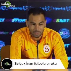 Selçuk İnan futbolu bıraktı