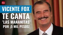 ¡Adiós mariachi! Vicente Fox te canta 'Las Mañanitas' por ¡5 mil pesos!
