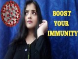 HOW TO BOOST IMMUNITY POWER - TOP 6 FOODS TO BOOST YOUR IMMUNITY | Immunity को तेजी से बढ़ाने के 6 अशरदार तरीके | BEST IMMUNITY BOOSTING FOODS
