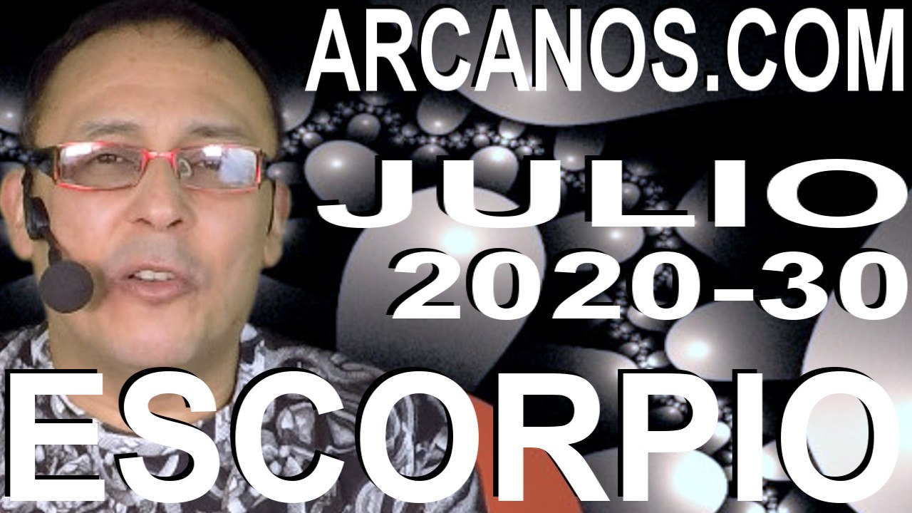 ESCORPIO JULIO 2020 ARCANOS.COM - Horóscopo 19...