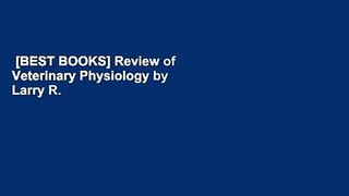 [BEST BOOKS] Review of Veterinary Physiology by Larry R. Engelking  Online