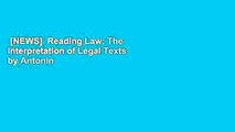 [NEWS]  Reading Law: The Interpretation of Legal Texts by Antonin Scalia