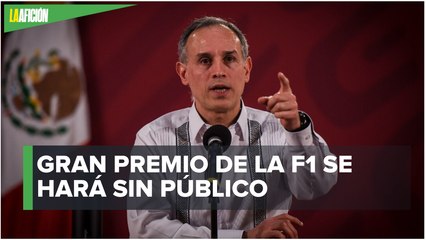 López-Gatell ve imposible que el Gran Premio de México sea con público