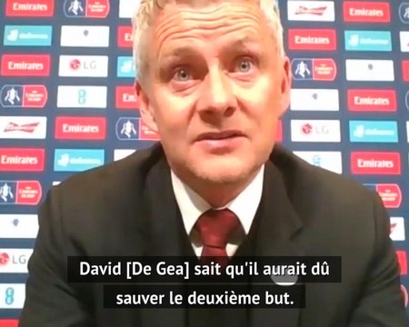 FA Cup - Solskjaer : De Gea aurait dû sauver le deuxième but
