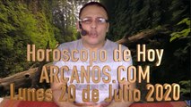 HOROSCOPO DE HOY de ARCANOS.COM - Lunes 20 de Julio de 2020