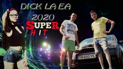 Dick La Ea ❌ Bate Tobele Pentru Toate Fetele ❌ ( Oficial Remix 2020 ) ❌