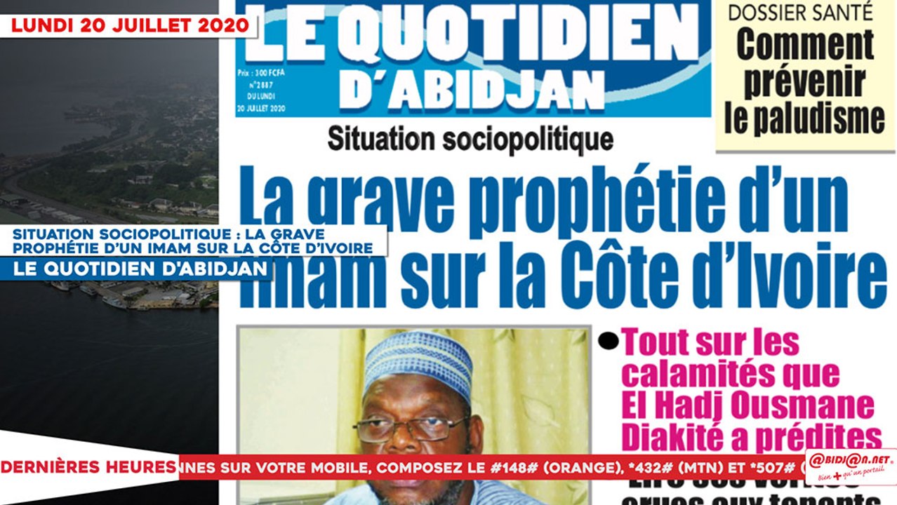 Le Titrologue du 20 Juillet 2020 : Situation socio politique, la grave prophétie d’un Imam sur la Côte d’Ivoire