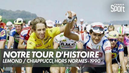 Notre Tour d'Histoire - LeMond / Chiappucci, hors normes - 1990