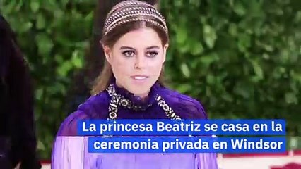 La princesa Beatriz se casa en la ceremonia privada en Windsor