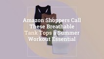 Amazon Shoppers Call These Breathable Tank Tops a Summer Workout Essential