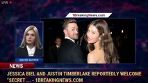 Jessica Biel and Justin Timberlake Reportedly Welcome “Secret ... - 1BreakingNews.com