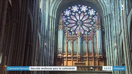 Clermont-Ferrand : la cathédrale renforce son système de sécurité